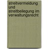 Streitvermeidung und Streitbeilegung im Verwaltungsrecht by Markus Kaltenborn