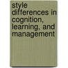 Style Differences In Cognition, Learning, And Management door Onbekend