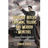 Tarnished Heroes, Charming Villains, And Modern Monsters door Lynnette R. Porter