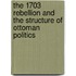 The 1703 Rebellion and the Structure of Ottoman Politics