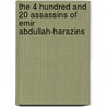 The 4 Hundred And 20 Assassins Of Emir Abdullah-Harazins by Joseph DeMarco