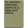 The Aberdare Addresses, Papers By G. Legge [And Others]. door George Legge