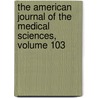 The American Journal Of The Medical Sciences, Volume 103 by Southern Societ