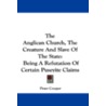 The Anglican Church, the Creature and Slave of the State by Peter Cooper
