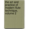 The Art and Practice of Modern Flute Technique, Volume 2 door William Kincaid