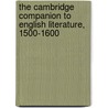 The Cambridge Companion to English Literature, 1500-1600 door Arthur F. Kinney