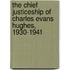 The Chief Justiceship Of Charles Evans Hughes, 1930-1941
