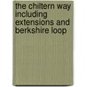 The Chiltern Way Including Extensions And Berkshire Loop door Nick Moon