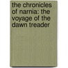 The Chronicles Of Narnia: The Voyage of the Dawn Treader by Tbd