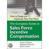 The Complete Guide to Sales Force Incentive Compensation door Sally E. Lorimer