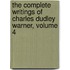 The Complete Writings Of Charles Dudley Warner, Volume 4