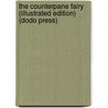 The Counterpane Fairy (Illustrated Edition) (Dodo Press) by Katharine Pyle