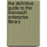 The Definitive Guide to the Microsoft Enterprise Library