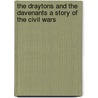 The Draytons And The Davenants A Story Of The Civil Wars door Onbekend