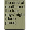 The Dust Of Death, And The Four Days' Night (Dodo Press) door Fred M. White
