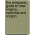 The Emigrants Guide To New Mexico, California And Oregon