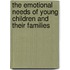 The Emotional Needs of Young Children and Their Families