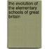 The Evolution Of The Elementary Schools Of Great Britain