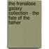 The Frenalose Galaxy Collection - The Fate Of The Father
