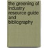The Greening of Industry Resource Guide and Bibliography