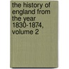 The History Of England From The Year 1830-1874, Volume 2 door William Nassau Molesworth