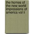 The Homes Of The New World Impressions Of America Vol Ii