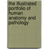 The Illustrated Portfolio of Human Anatomy and Pathology door Scientific Publishing Ltd.