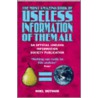 The Most Amazing Book Of Useless Information Of Them All door Noel Botham