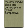 The New Middle Class And Democracy In Global Perspective door Ronald M. Glassman