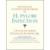 The Official Patient's Sourcebook On H. Pylori Infection door Icon Health Publications