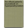 The Official Patient's Sourcebook On Hyperparathyroidism door Icon Health Publications