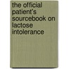 The Official Patient's Sourcebook On Lactose Intolerance door Icon Health Publications