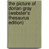 The Picture Of Dorian Gray (Webster's Thesaurus Edition) by Reference Icon Reference