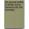 The Plump Buffet (a Kinky Curvy Cartoon-Cat Cult Comedy) door ThornDaddy