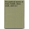 The Poetical Works Of Mary Howitt, Eliza Cook, And L.E.L by Howitt Mary Botham