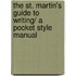 The St. Martin's Guide to Writing/ A Pocket Style Manual