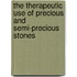 The Therapeutic Use Of Precious And Semi-Precious Stones