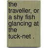 The Traveller, Or A Shy Fish Glancing At The  Tuck-Net . door Erthusyo
