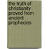 The Truth Of Christianity Proved From Ancient Prophecies