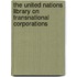 The United Nations Library on Transnational Corporations