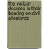 The Vatican Decrees In Their Bearing On Civil Allegiance