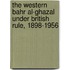 The Western Bahr Al-Ghazal Under British Rule, 1898-1956