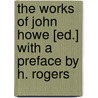 The Works Of John Howe [Ed.] With A Preface By H. Rogers by John Howe