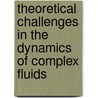 Theoretical Challenges In The Dynamics Of Complex Fluids door Tom McLeish
