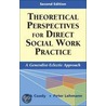 Theoretical Perspectives For Direct Social Work Practice door Peter Lehmann