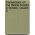 Transactions Of The Clinical Society Of London, Volume 2