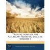 Transactions of the American Pediatric Society, Volume 7 door Society American Pediat