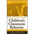 Understanding And Managing Children's Classroom Behavior