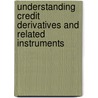 Understanding Credit Derivatives And Related Instruments door Antulio Bomfim