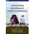 Understanding Peer Influence In Children And Adolescents